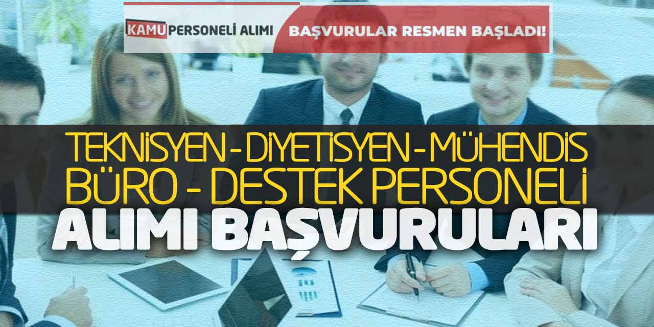 Teknisyen Büro Destek Personeli Diyetisyen Mühendis Alımı Başvuruları