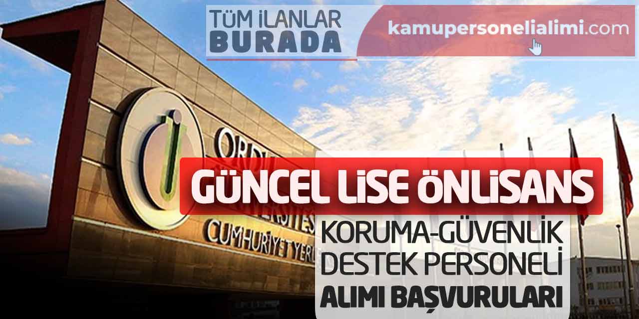 Güncel Lise Önlisans Koruma Güvenlik Destek Personeli Alımı Başvuruları