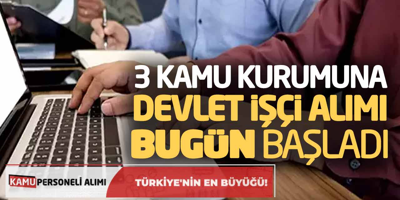 3 Kamu Kurumuna Noter Kurasıyla Devlet İşçi Alımı Başvuru Bugün Başladı