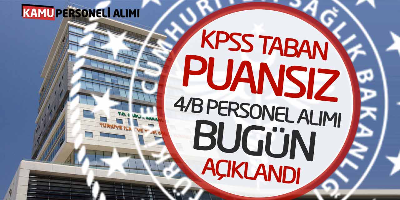 Sağlık Bakanlığı KPSS Taban Puansız Sözleşmeli Personel Alımı Açıklandı