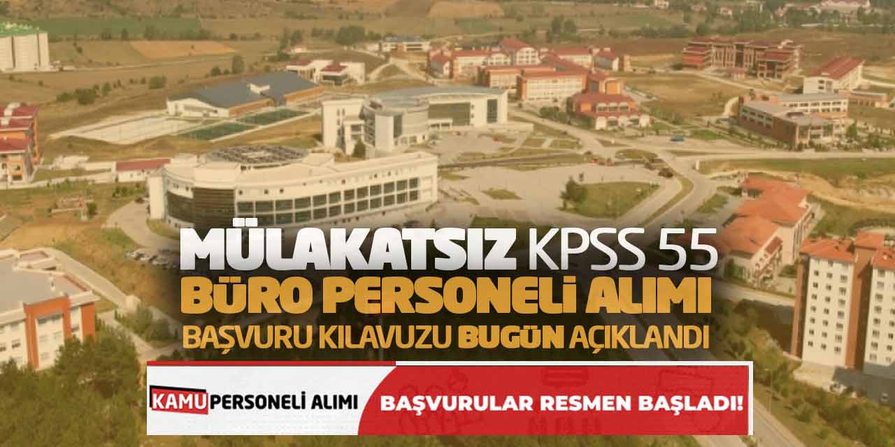 Mülakatsız KPSS 55 Büro Personeli Alımı Başvuru Kılavuzu Bugün Açıklandı