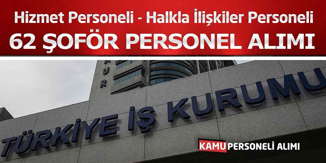 Hizmet Personeli, 3 Halkla İlişkiler Personeli ve 58 Şoför Alımı