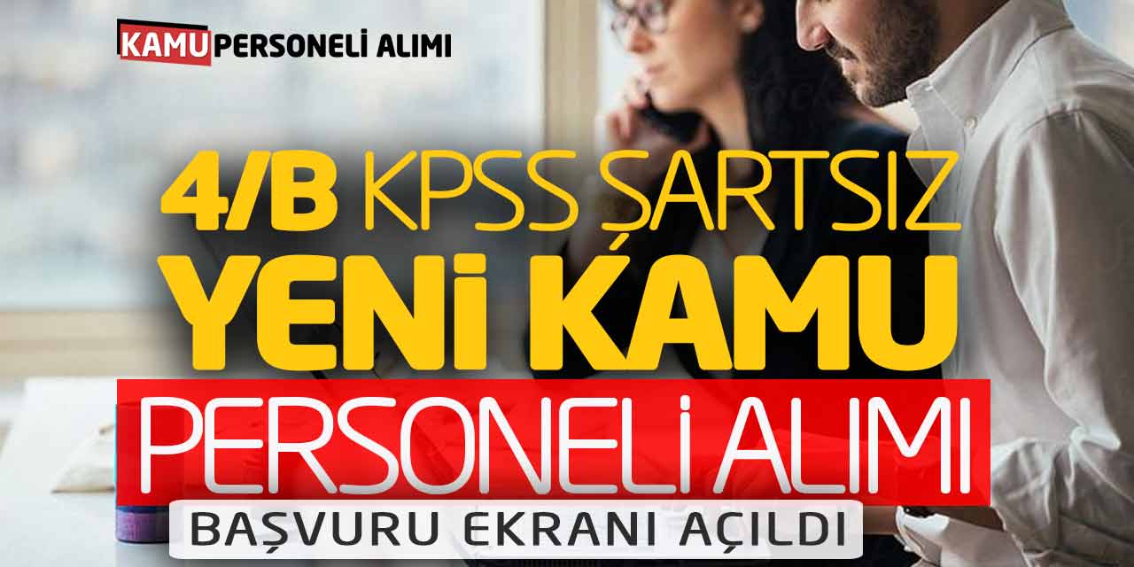 Sözleşmeli KPSS Şartsız Yeni Kamu Personeli Alımı Başvuru Ekranı Açıldı