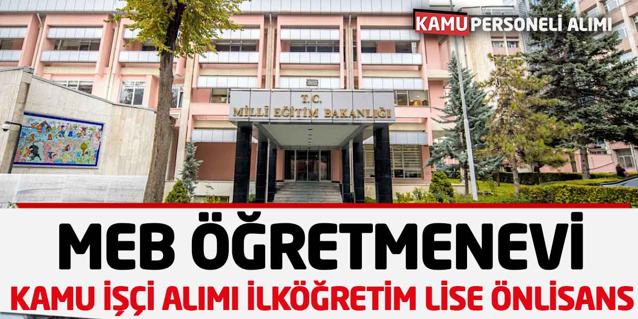 MEB Kadrolu Devlet İşçisi Alımı! İlköğretim, Lise, Önlisans Mezunu