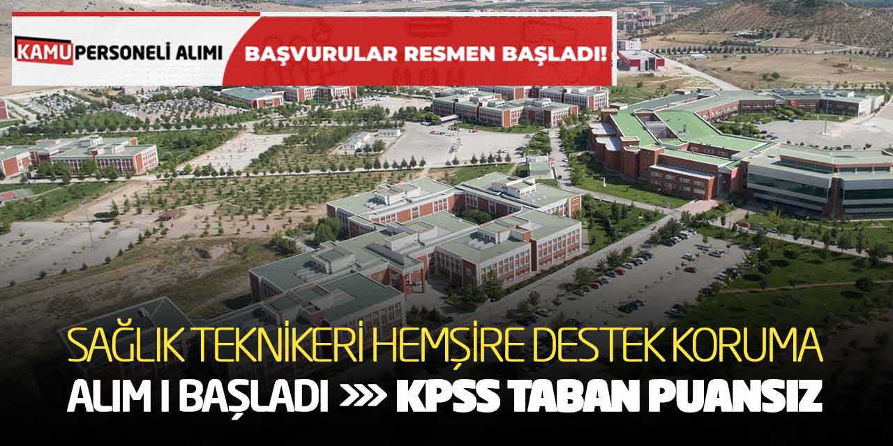 Sağlık Teknikeri Hemşire Destek Koruma Alımı Başladı! KPSS Taban Puansız