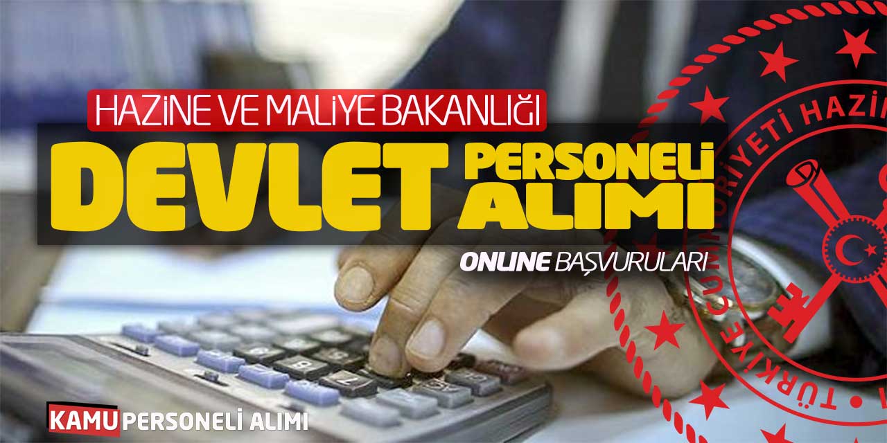 Hazine ve Maliye Bakanlığı Devlet Personeli Alımı Online Başvuruları