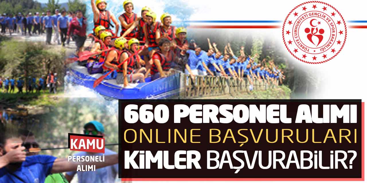 GSB 660 Güncel Personel Alımı Online Başvuruları! Kimler Başvurabilir