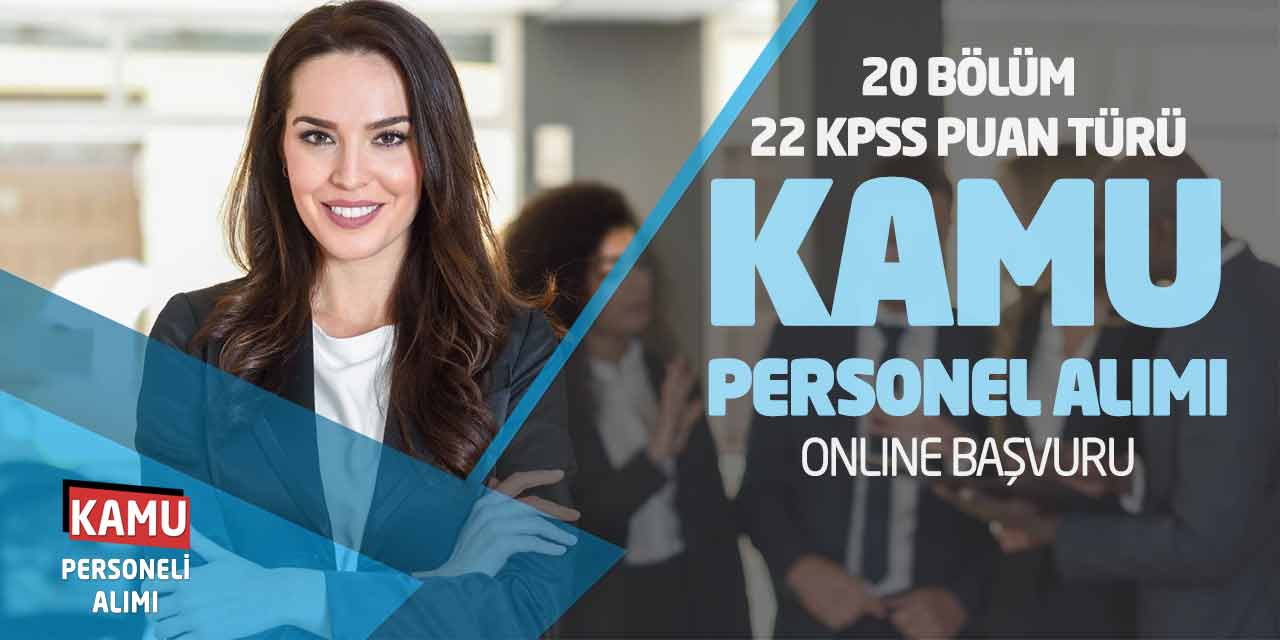 20 Bölüm 22 KPSS Puan Türü Kamu Personel Alımı Online Başvuruları
