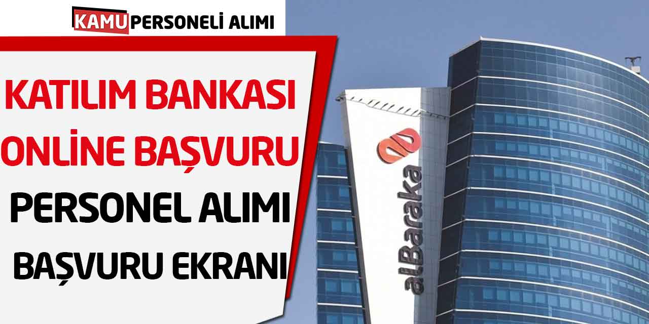 Katılım Bankası Online Başvuru Banka Personel Alımı Başvuru Ekranı