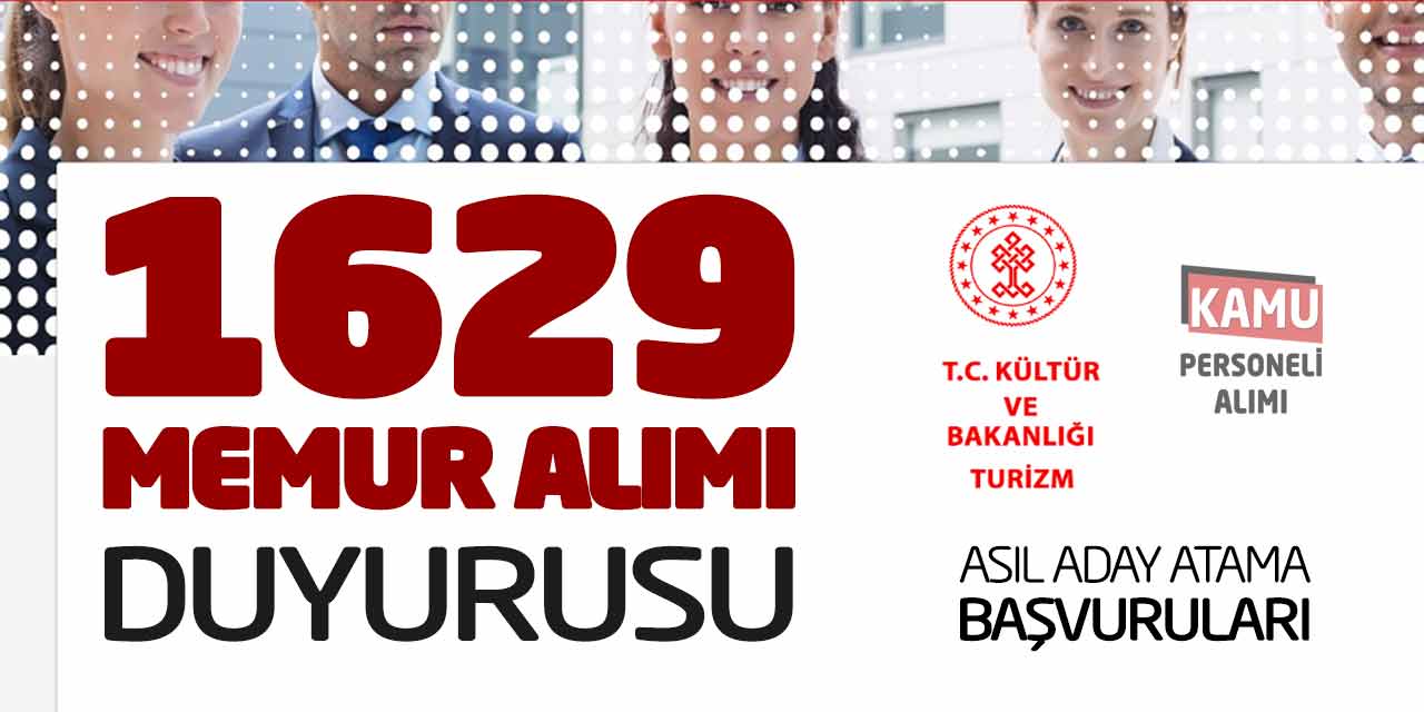 Kültür Bakanlığı 1629 Memur Alımı Duyurusu Yayımlandı! Asil Aday Atama