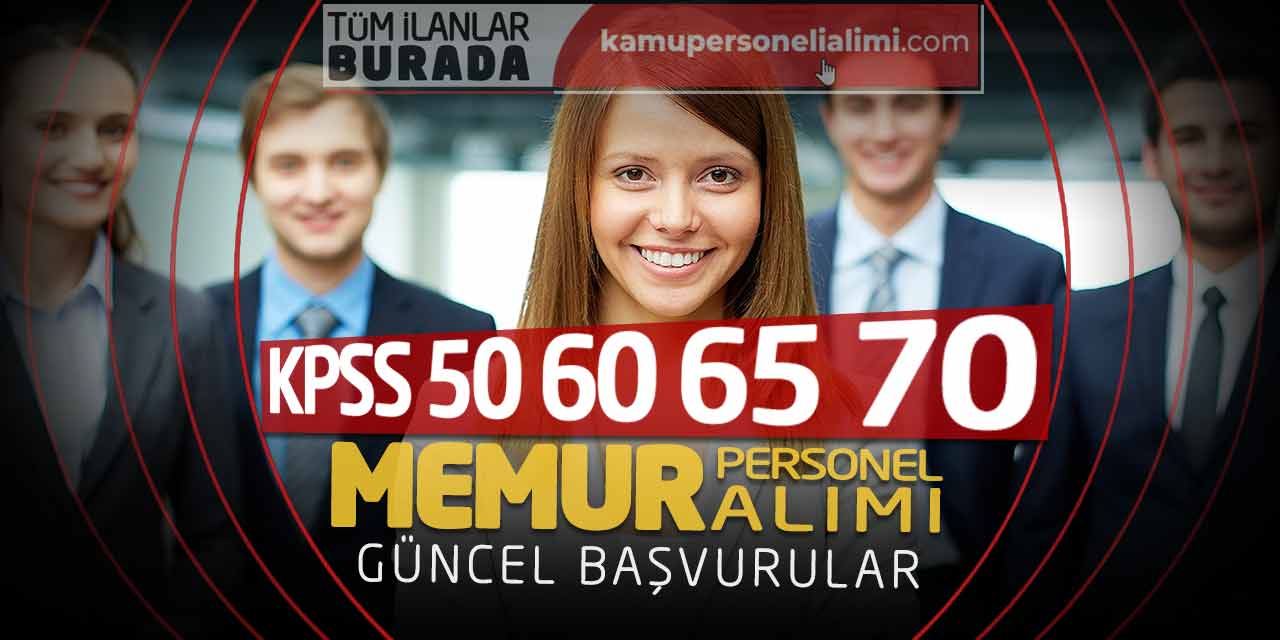 Kamuya KPSS 50-60-65-70 Puan Güncel Memur Personel Alımı Yapılacak