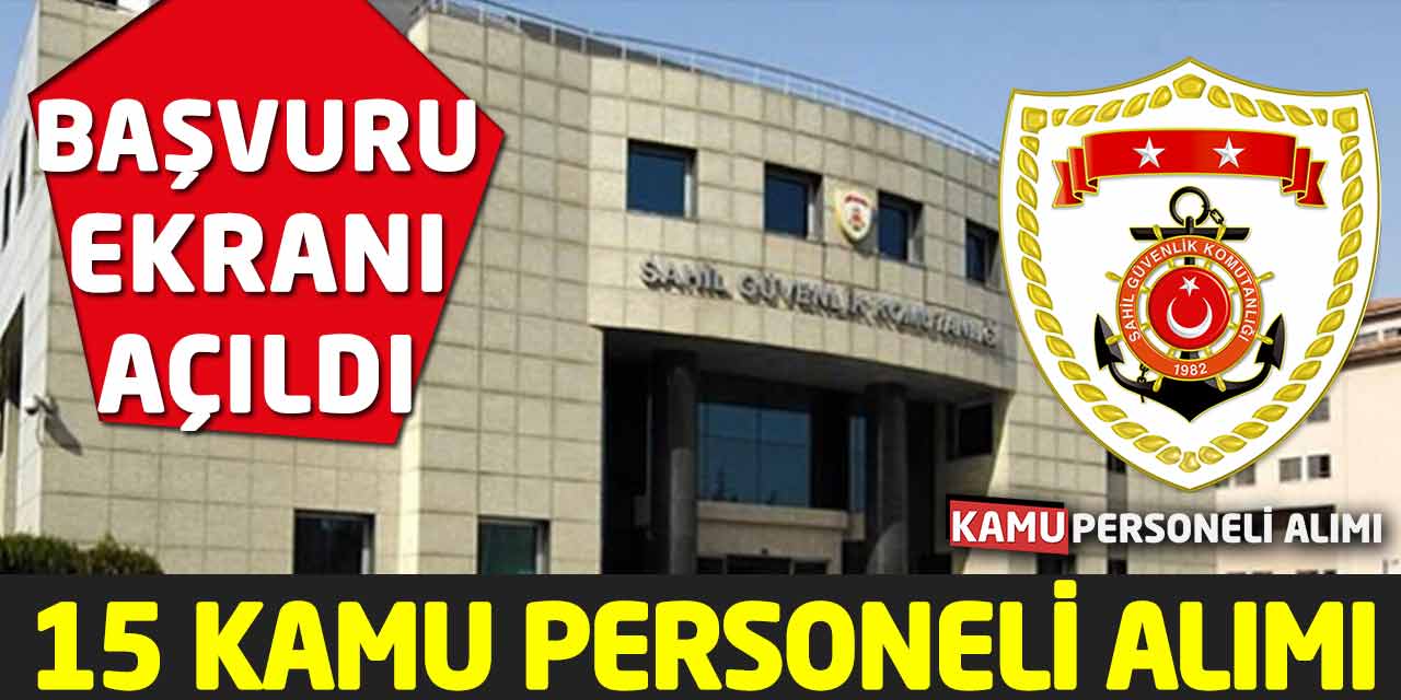 Sahil Güvenlik Komutanlığı 15 Kamu Personeli Alımı Başvuru Ekranı