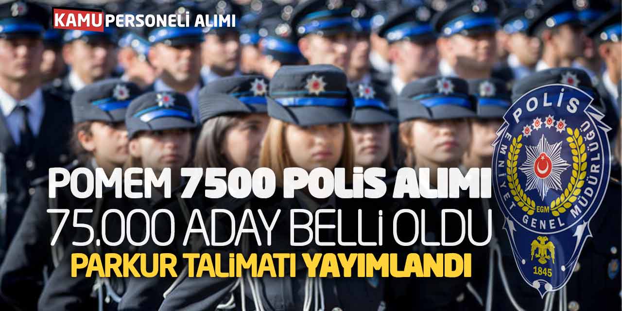 POMEM 7.500 Polis Alımı 75.000 Aday Belli Oldu! Parkur Yayımlandı