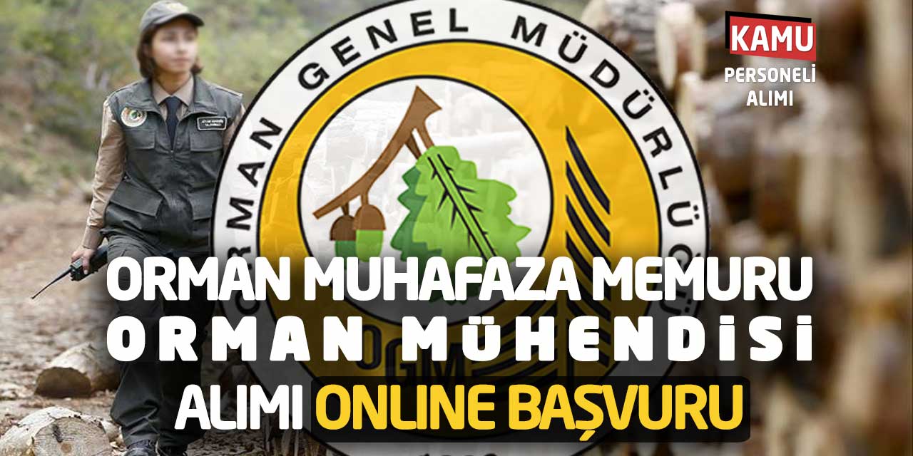 OGM Orman Muhafaza Memuru-Orman Mühendisi Alımı Online Başvuru