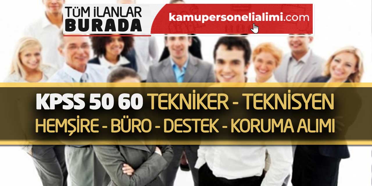 KPSS 50 60 Tekniker Teknisyen Hemşire Büro Destek Personeli Koruma Alımı