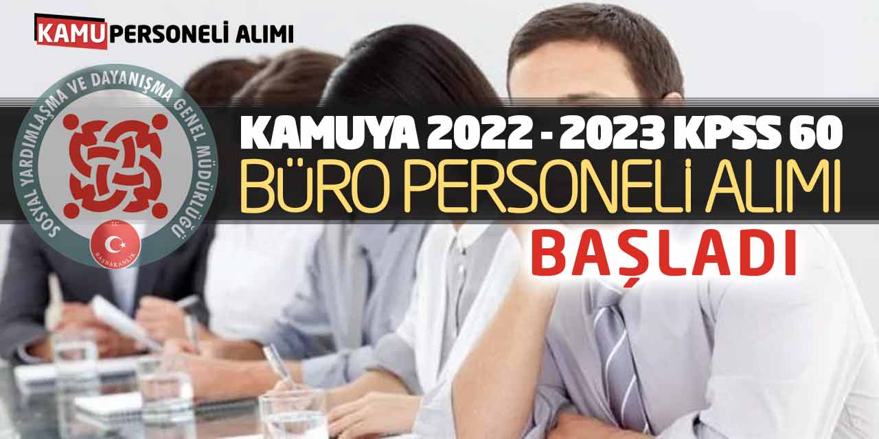 Kamuya 2022 - 2023 KPSS 60 Büro Personeli Alımı Başladı (Yeni İlan)