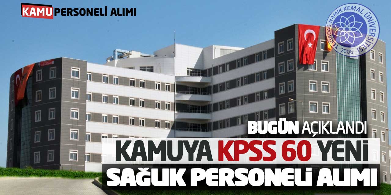 Kamuya KPSS 60 Yeni Sağlık Personeli Alımı Bugün Açıklandı