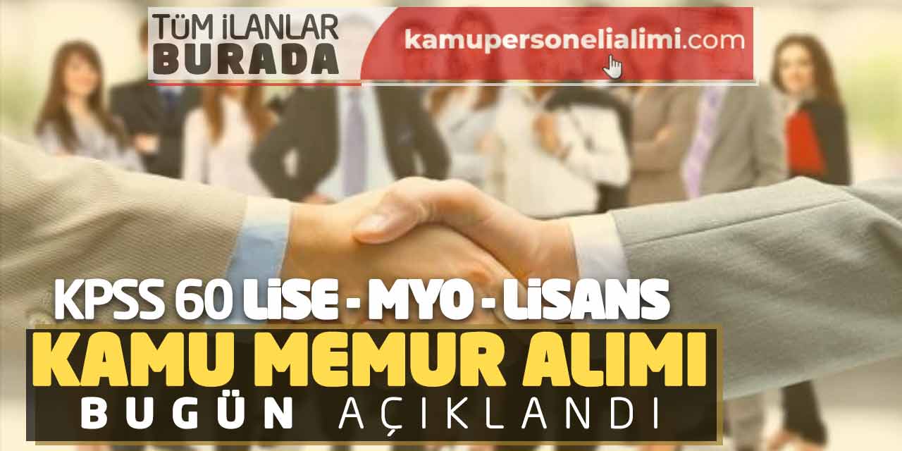 KPSS 60 Lise Önlisans Lisans Kamu Memur Alımı Bugün Açıklandı