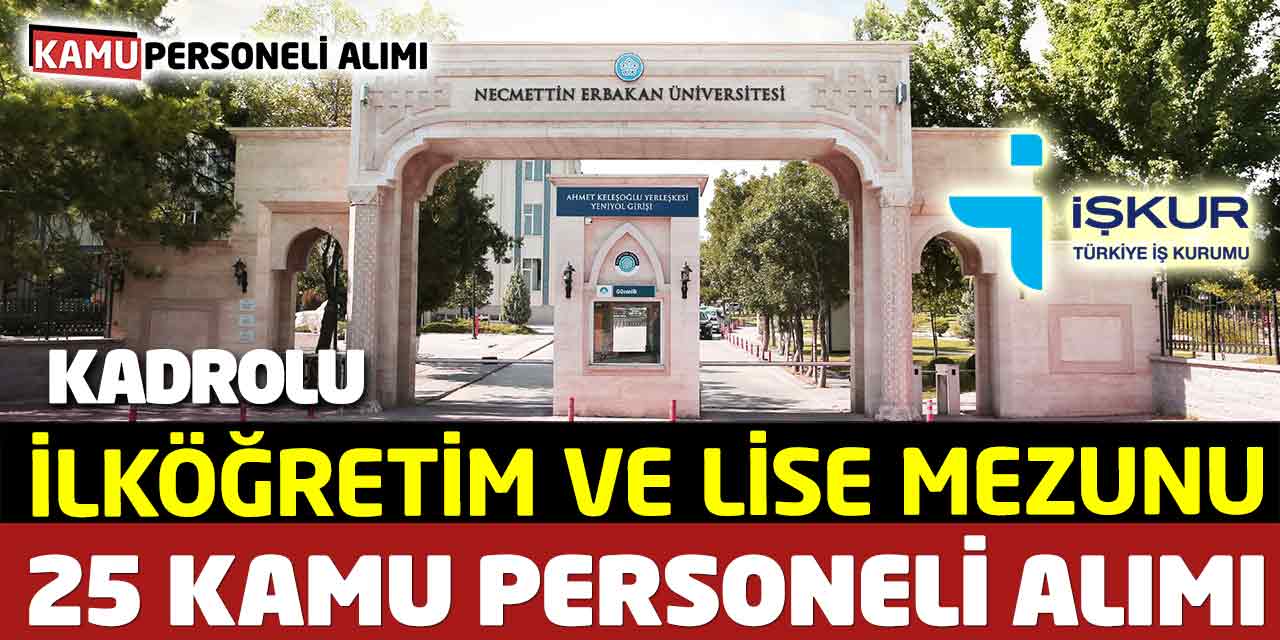 İlköğretim ve Ortaöğretim 40 Yaş! Kadrolu 25 Kamu Personeli Alınacak