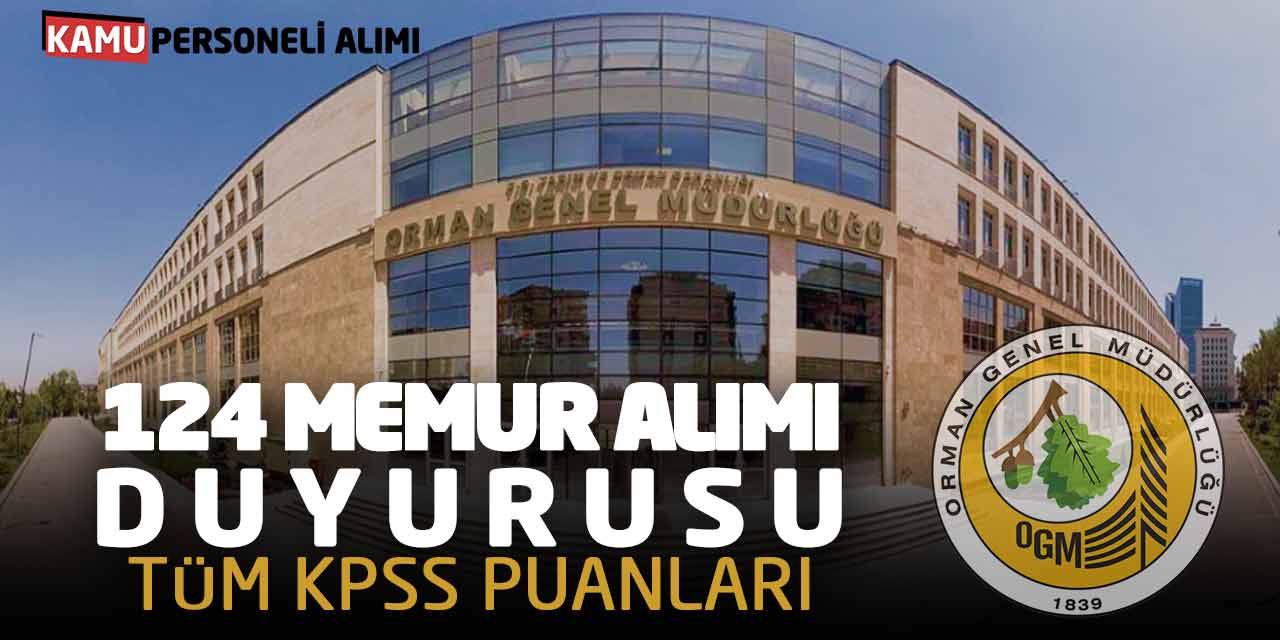 Orman Genel Müdürlüğü 124 Memur Alımı Duyurusu! Tüm KPSS Puanları