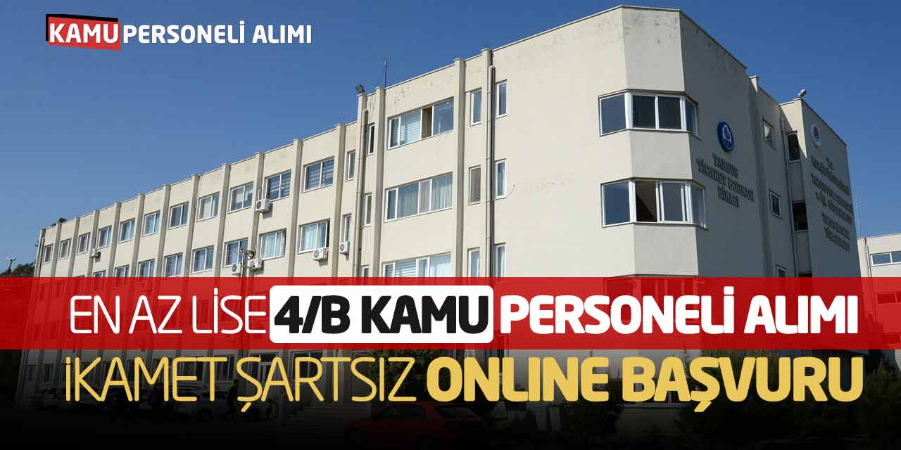 En Az Lise Kamu Personeli Alımı! İkamet Şartsız Online Başvuru