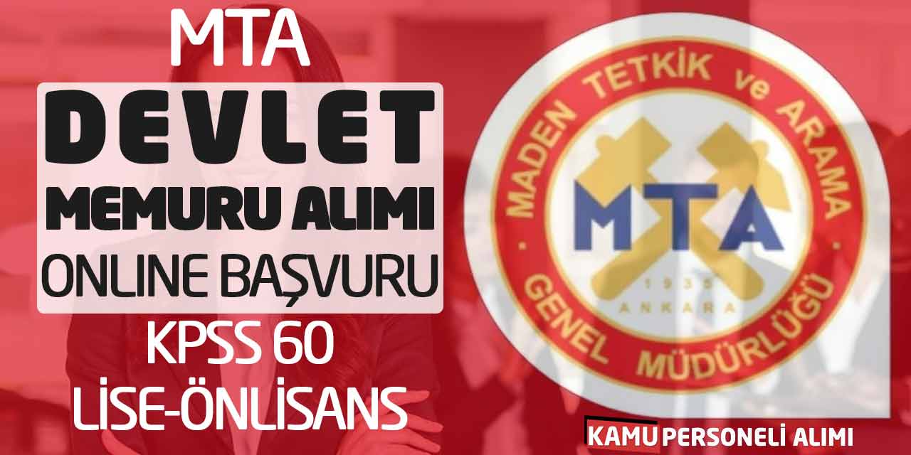 MTA Devlet Memuru Alımı Online Başvuruları! KPSS 60 Lise-Önlisans