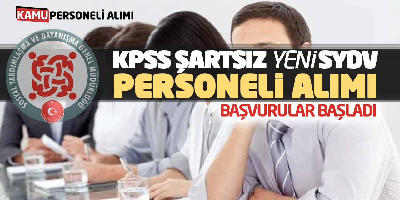 KPSS Şartsız Yeni SYDV Personeli Alımı Yapılacak! Başvurular Başladı