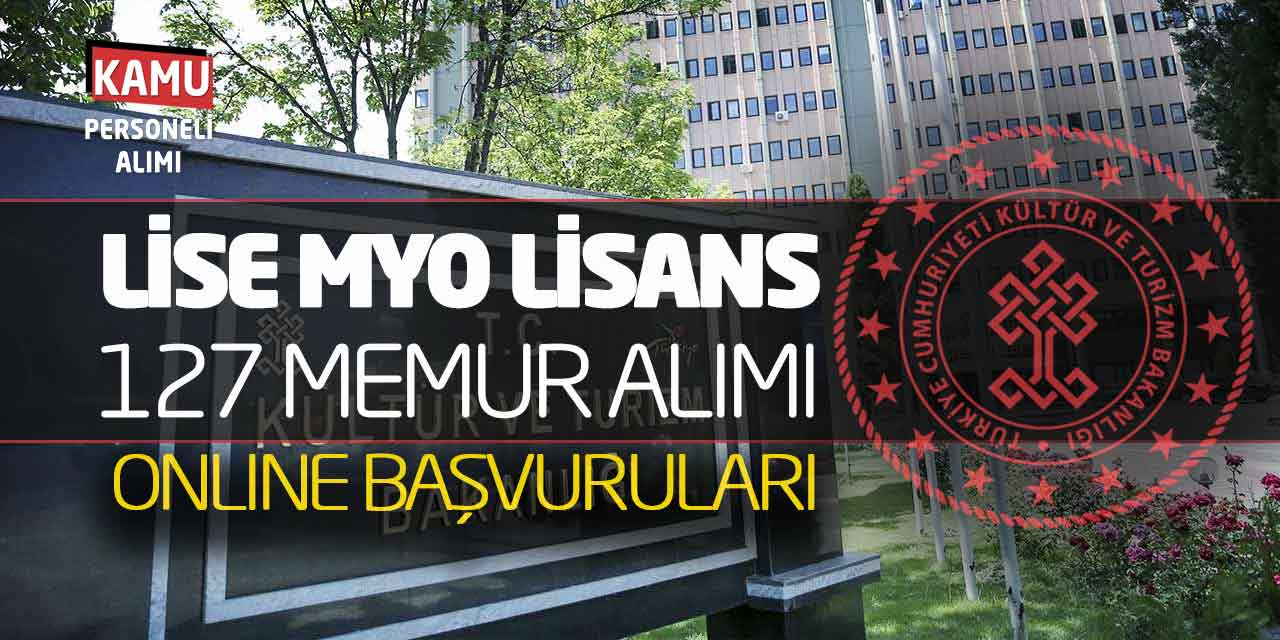 Kültür Bakanlığı Lise Önlisans Lisans 127 Memur Alımı Online Başvuruları