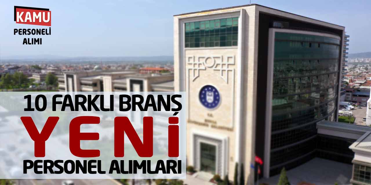 10 Farklı Branştan Yeni Personel Alımları Yapılacak! Güncel Başvurular