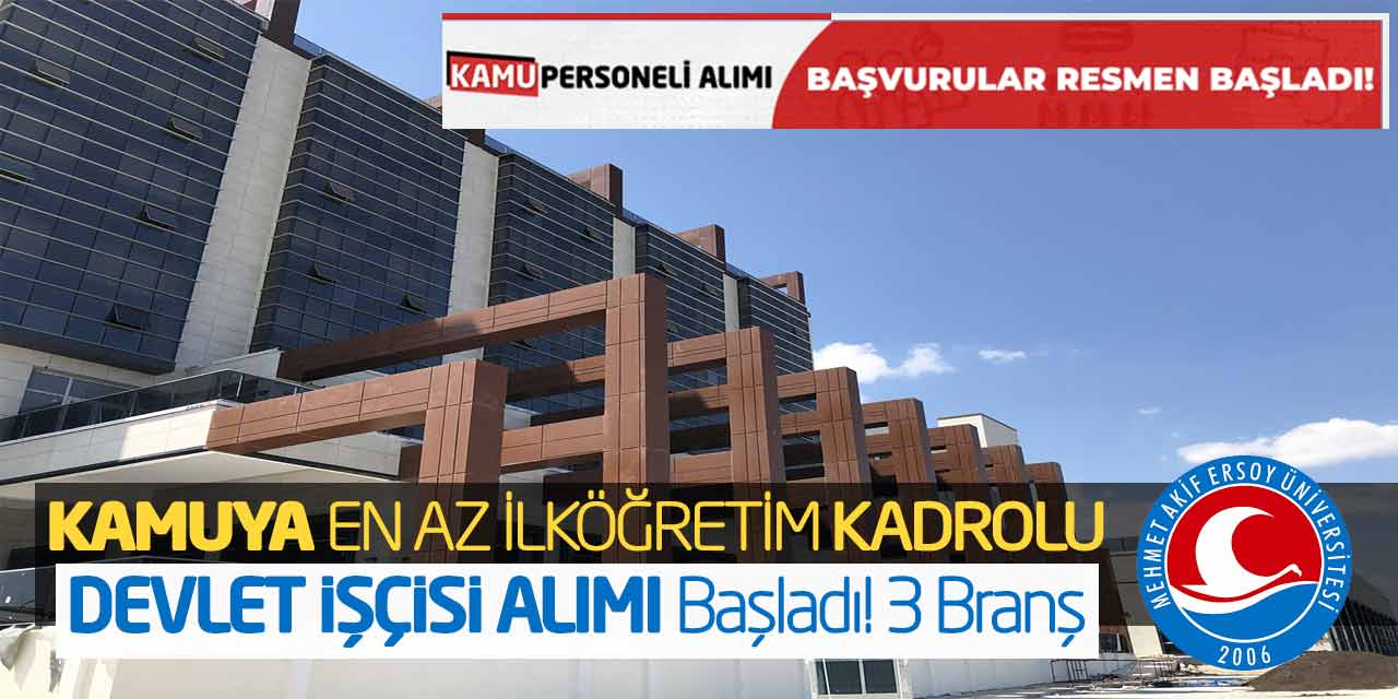 Kamuya En Az İlköğretim Kadrolu Devlet İşçisi Alımı Başladı! 3 Branş