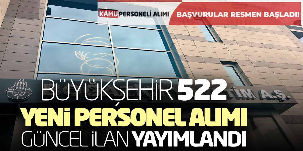 Büyükşehir 522 Yeni Personel Alımı Yapacak! Güncel İlan Yayımlandı