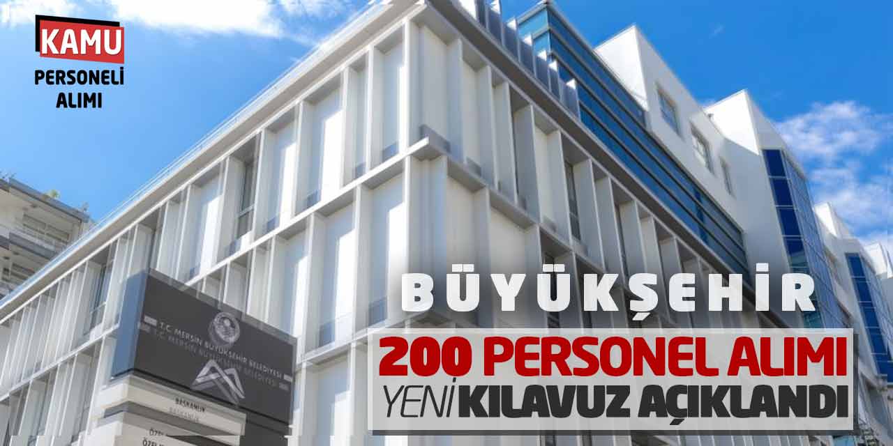 Büyükşehir 200 Personel Alımı Yapacak! Yeni Kılavuz Açıklandı