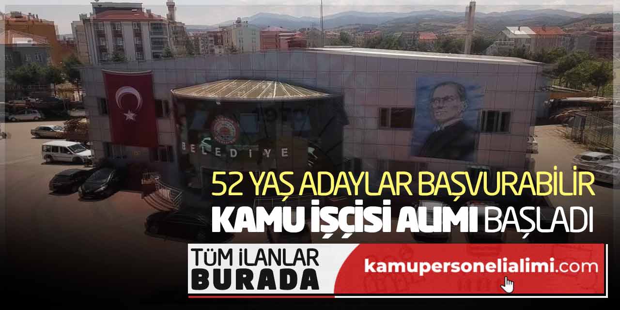 52 Yaş Adaylar Başvuru Yapabilecek! Kamu İşçisi Alımı Başvurusu Başladı