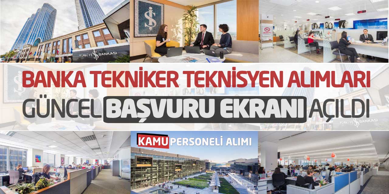 Banka Tekniker Teknisyen Alımları Yapacak! Güncel Başvuru Ekranı Açıldı