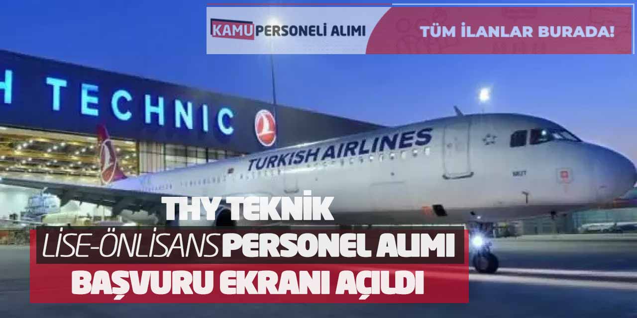 THY Teknik Lise-Önlisans Personel Alımı Yapacak! Başvuru Ekranı Açıldı