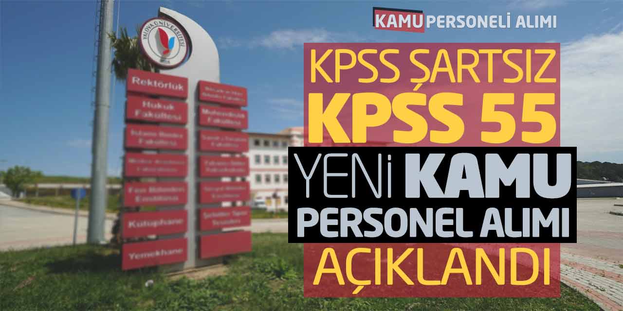 KPSS Şartsız - KPSS 55 Puanlarla Yeni Kamu Personel Alımı Açıklandı