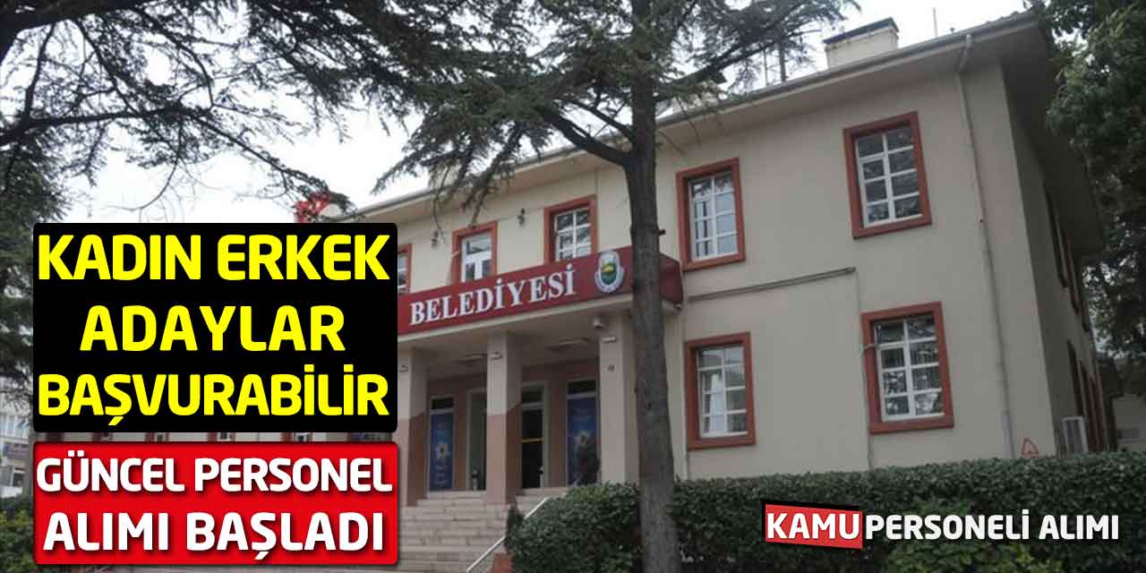 Kadın Erkek Adaylar İlana Başvurabilir! Güncel Personel Alımı Başladı