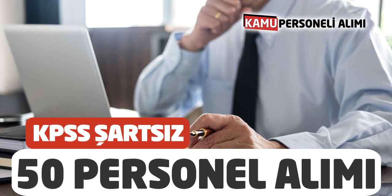 Kamuya 50 Büro Personeli, Teknik Personel, Mühendis Alımı! KPSS Şartsız
