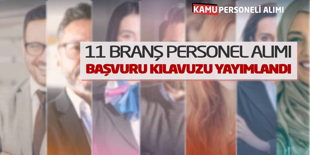 11 Branşta Personel Alımı Başlıyor: Yeni Başvuru Kılavuzu Yayımlandı!