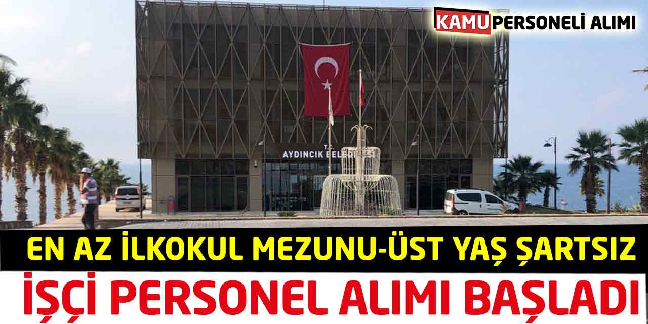 En Az İlkokul Mezunu-Üst Yaş Şartsız: İşçi Personel Alımı Başladı!