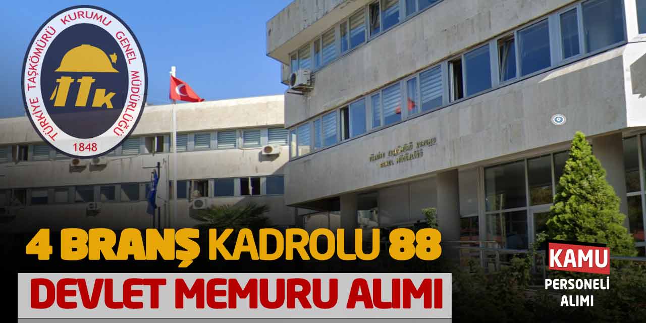 Türkiye Taşkömürü Kurumu 4 Branş, Kadrolu, 88 Devlet Memuru Alımı!