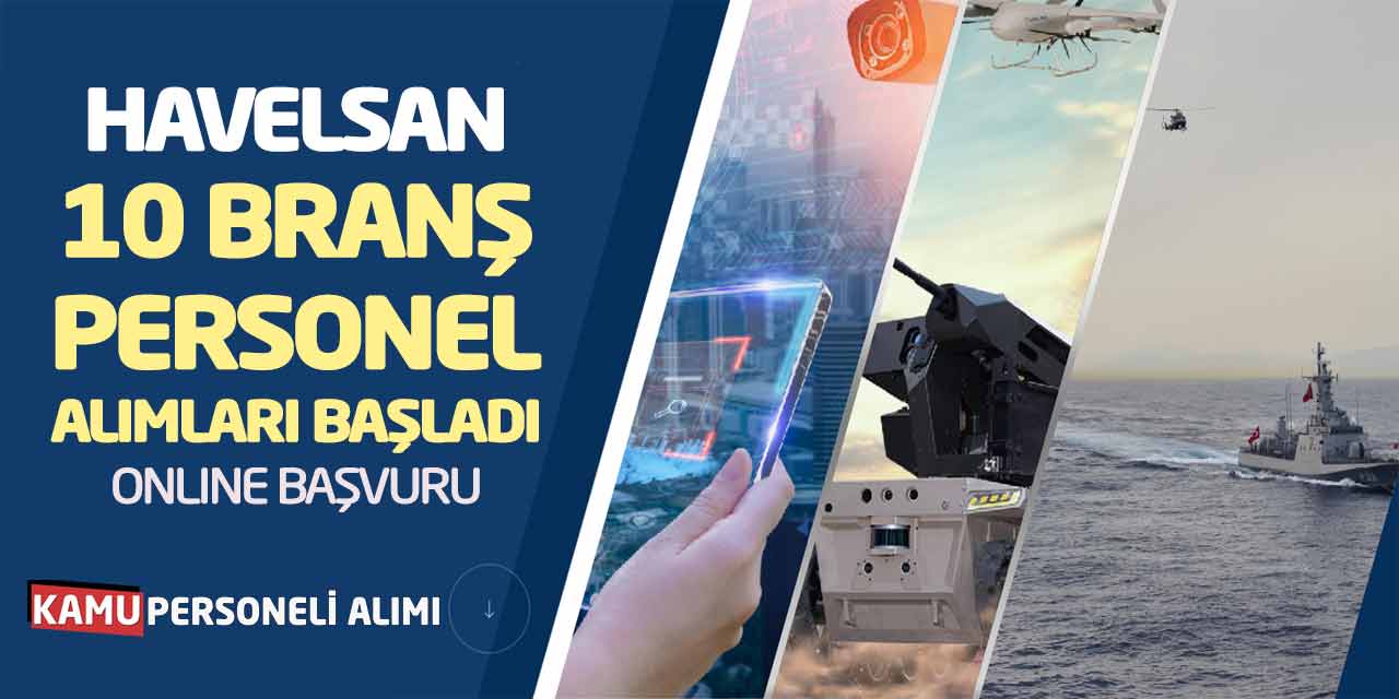 HAVELSAN 10 Branş Personel Alımları Başladı! Online Başvurular