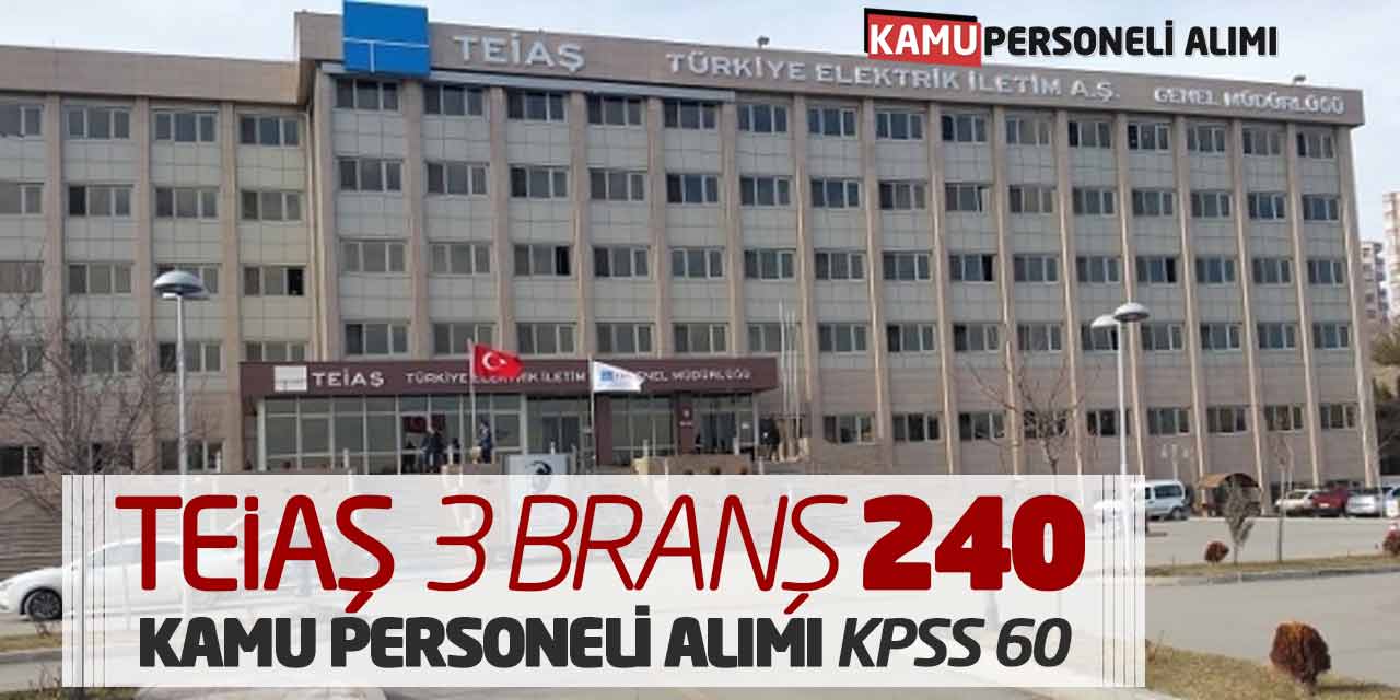 TEİAŞ 3 Branşta 240 Kamu Personeli Alımı Açıklandı! KPSS 60