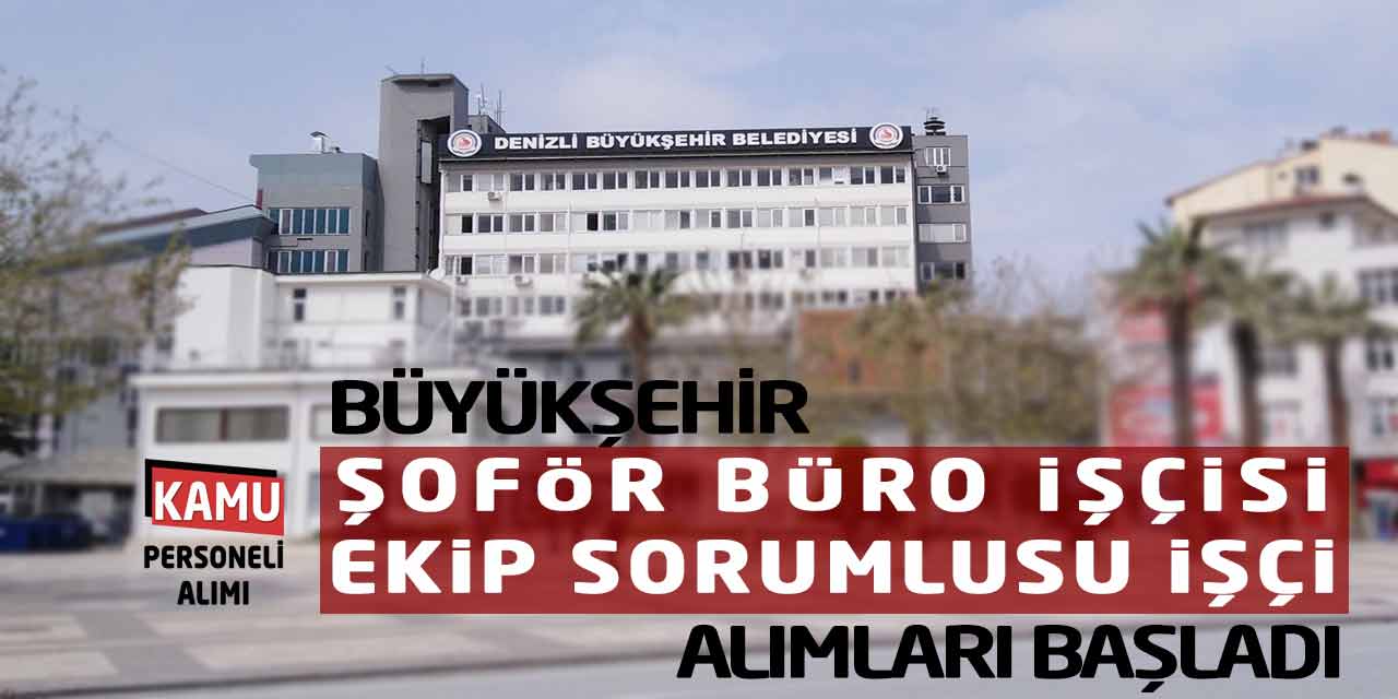 Büyükşehir Şoför Büro İşçisi Ekip Sorumlusu İşçi Alımları Başladı