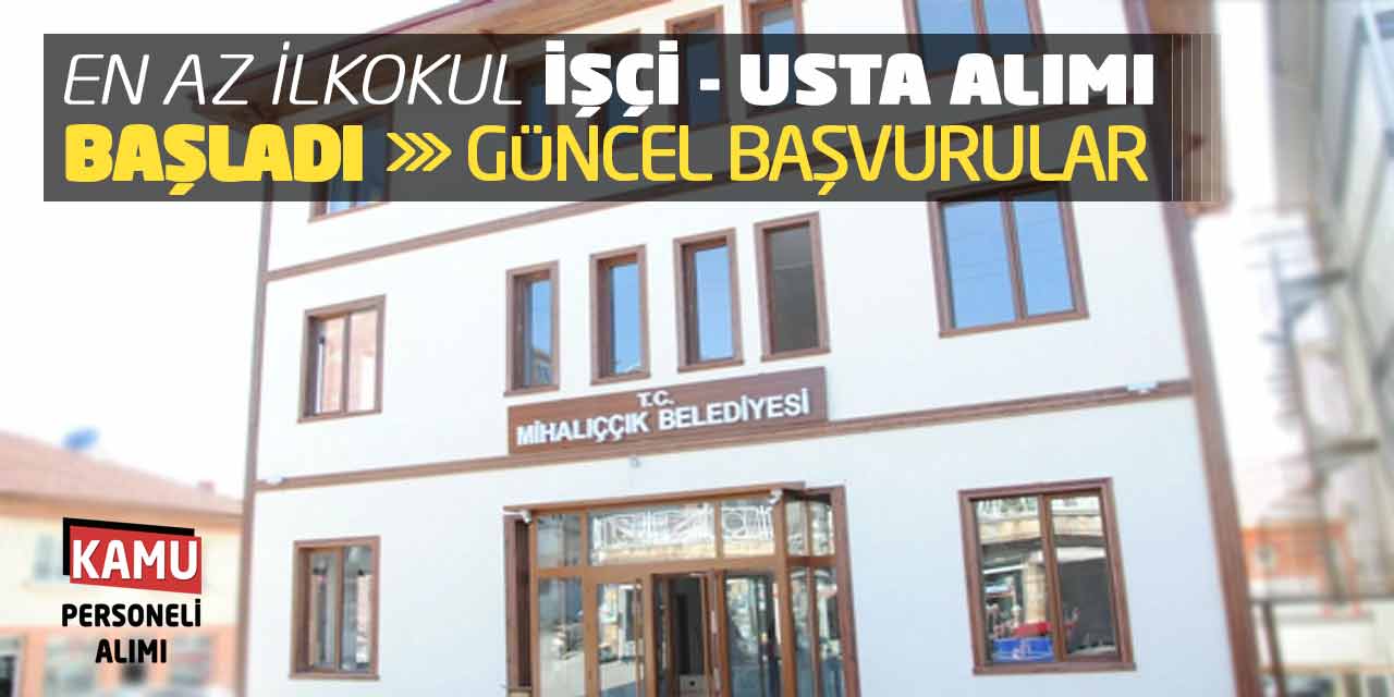 En Az İlkokul İşçi Personel ve Usta Alımı Başladı! Güncel Başvurular