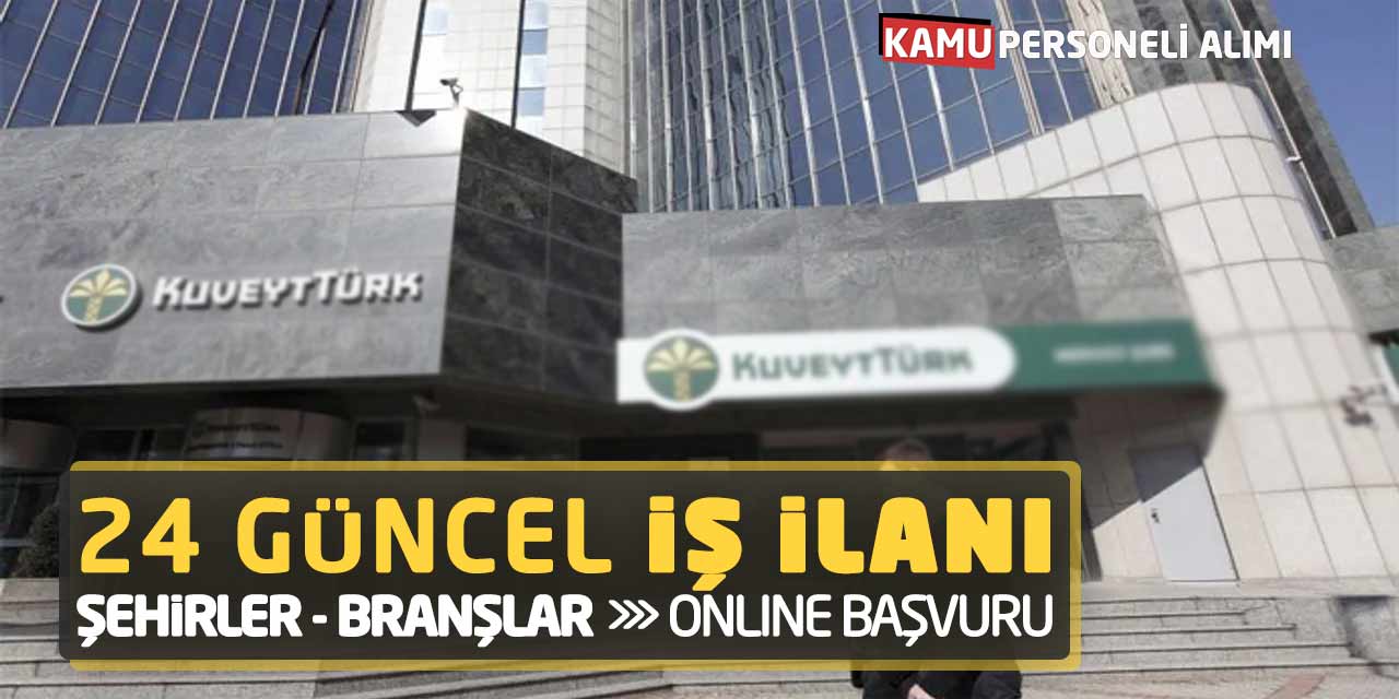 Katılım Bankası 24 Güncel İş İlanı: Şehirler-Branşlar-Online Başvuru