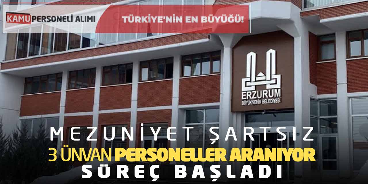 Mezuniyet Şartsız 3 Ünvanda Personeller Aranıyor! Süreç Başladı