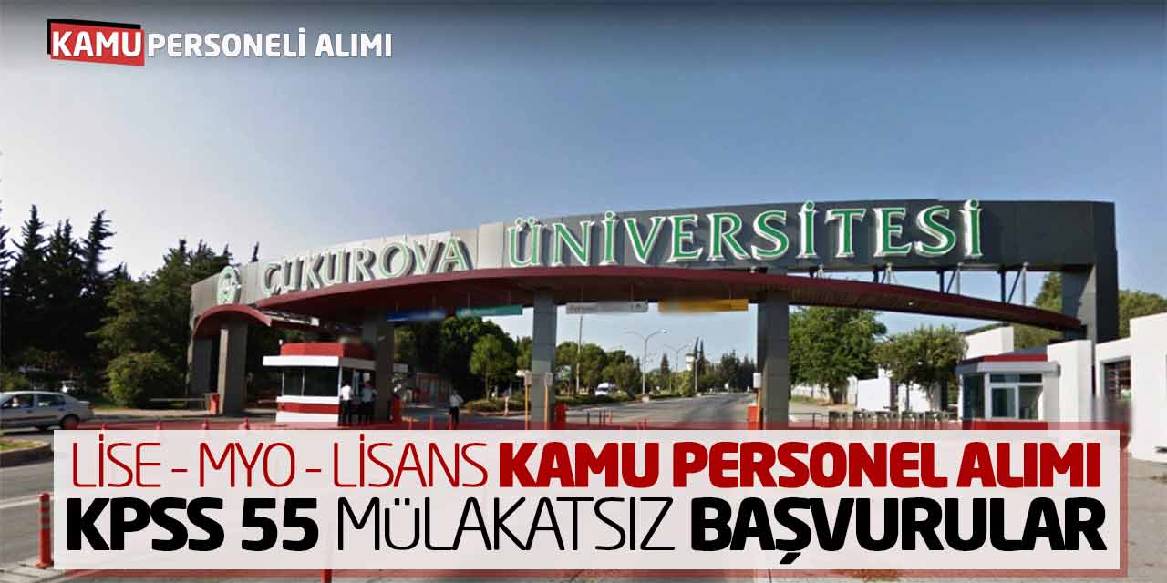 Lise MYO Lisans Kamu Personel Alımı! KPSS 55 Mülakatsız Başvurular