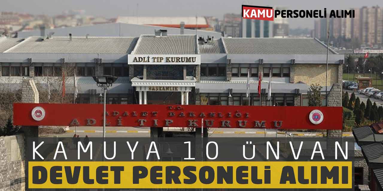 Kamuya 10 Farklı Ünvan: Devlet Personeli Alımı! Online Başvuru