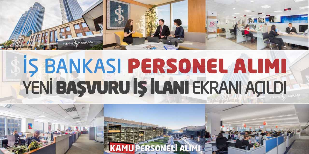 İş Bankası Personel Alımı Yapacak! Yeni Başvuru İş İlanı Ekranı Açıldı